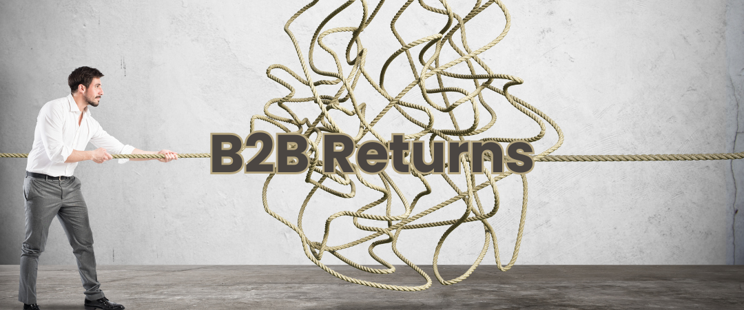 B2B Returns are complicated